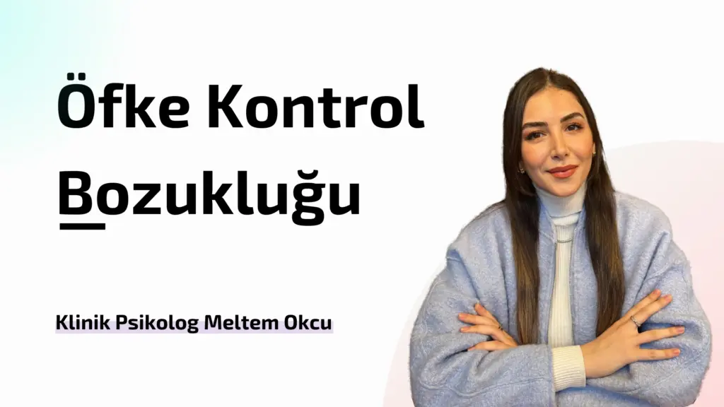 Öfke Kontrol Bozukluğu