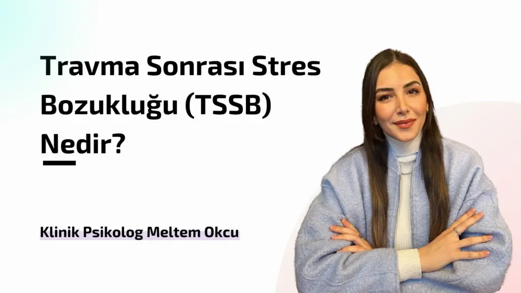 ravma Sonrası Stres Bozukluğu (TSSB)