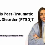 Post Traumatic Stress Disorder (PTSD)